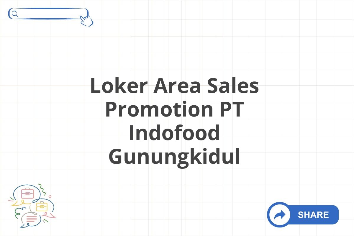 Loker Area Sales Promotion PT Indofood Gunungkidul