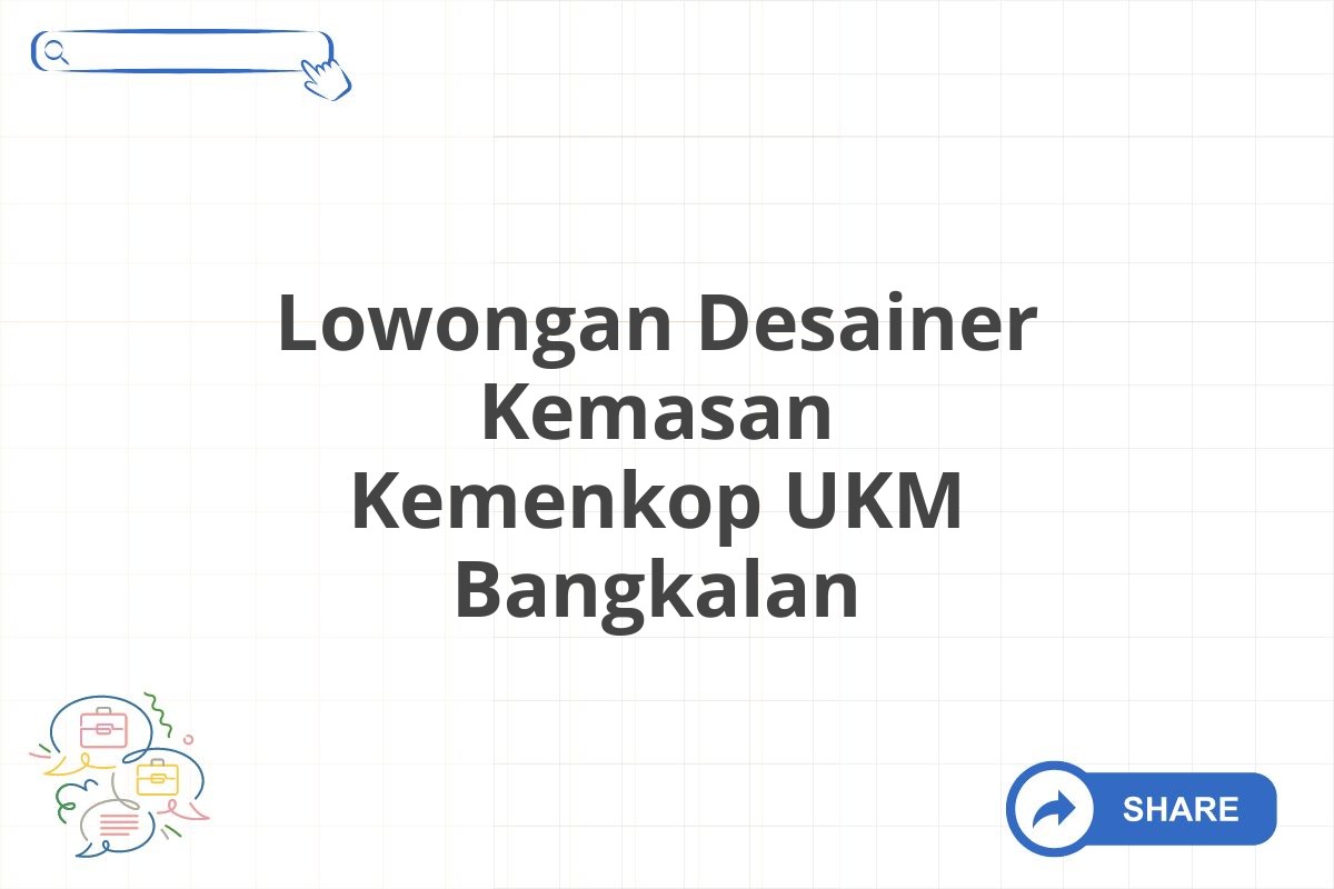 Lowongan Desainer Kemasan Kemenkop UKM Bangkalan