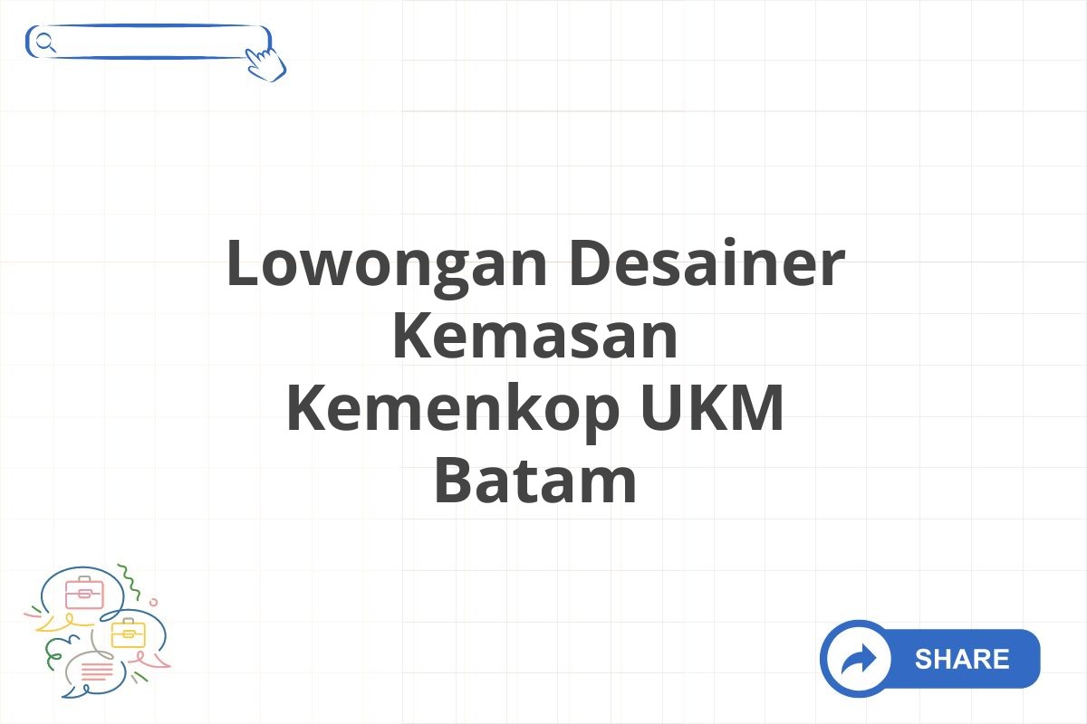 Lowongan Desainer Kemasan Kemenkop UKM Batam