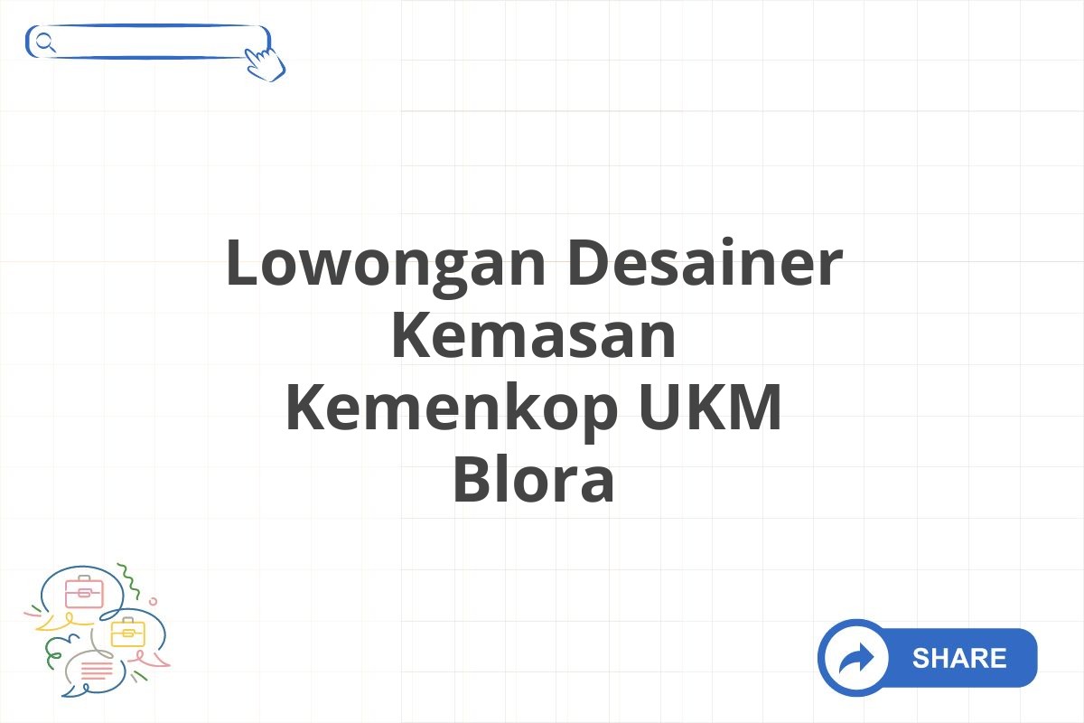 Lowongan Desainer Kemasan Kemenkop UKM Blora