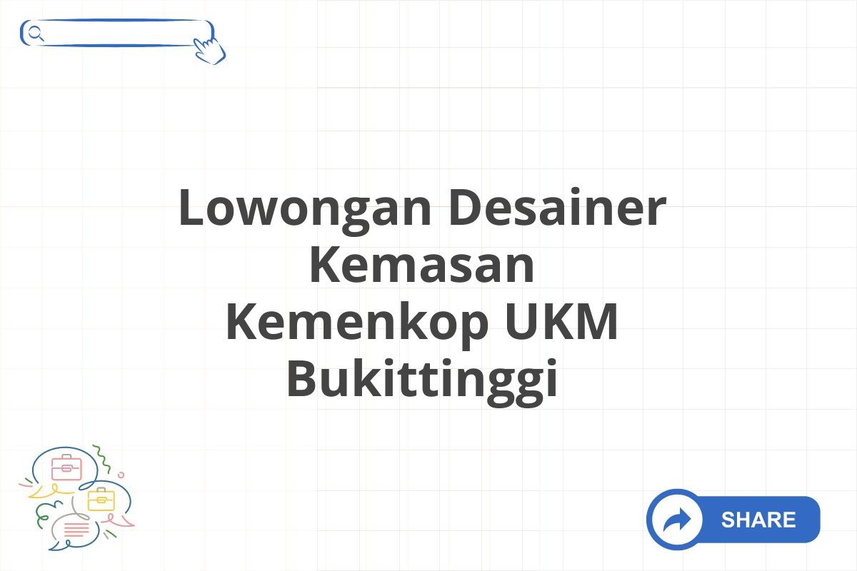 Lowongan Desainer Kemasan Kemenkop UKM Bukittinggi