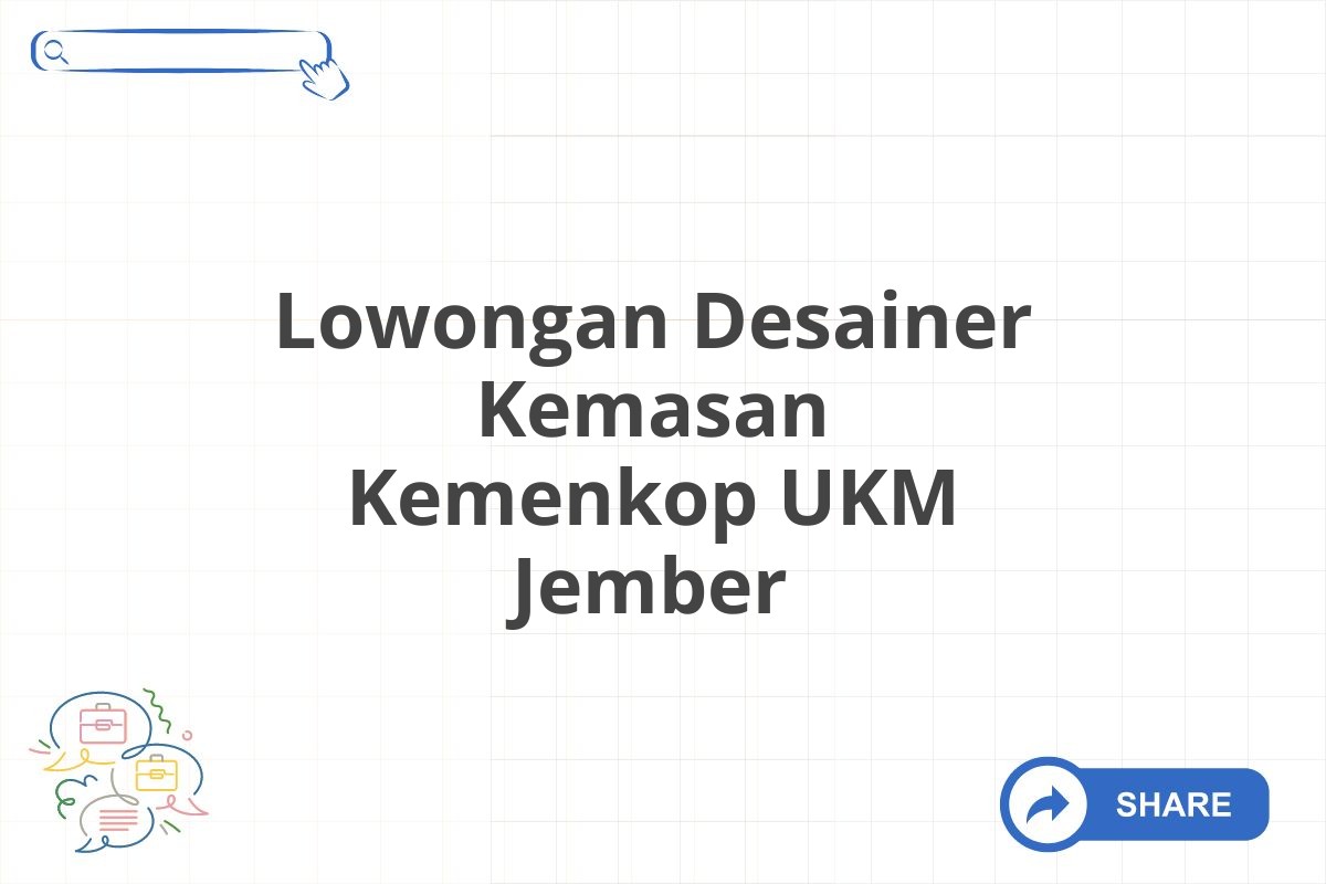 Lowongan Desainer Kemasan Kemenkop UKM Jember