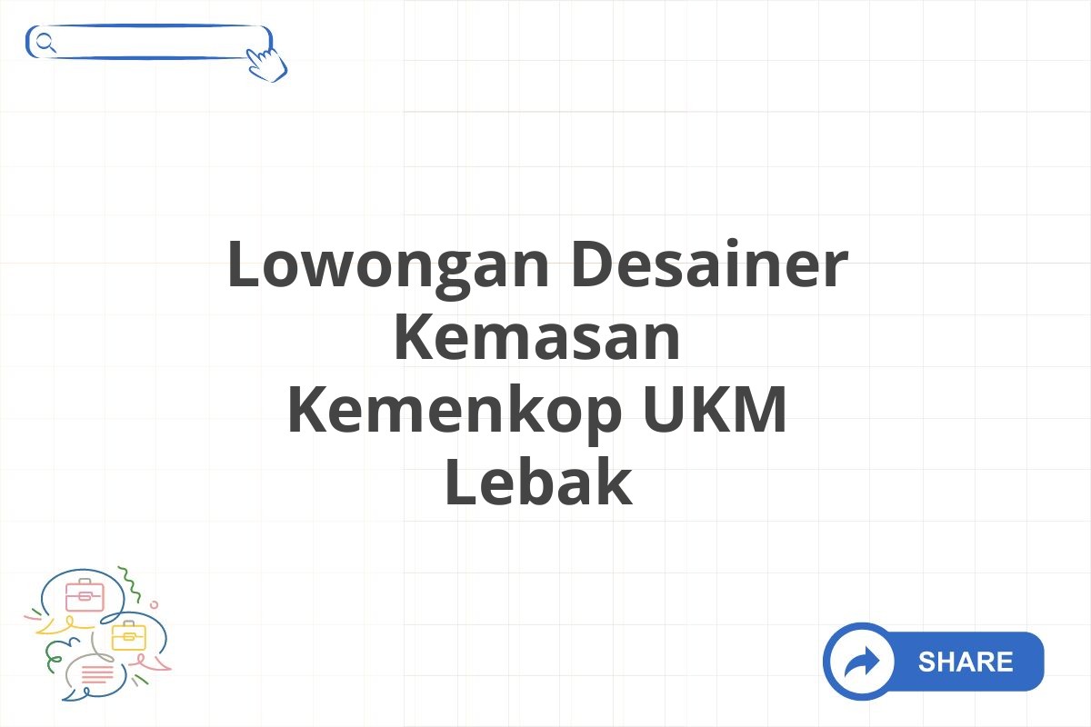 Lowongan Desainer Kemasan Kemenkop UKM Lebak