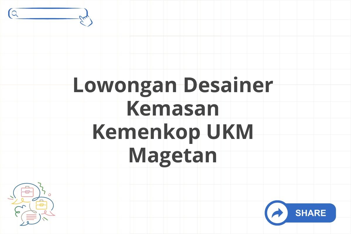 Lowongan Desainer Kemasan Kemenkop UKM Magetan