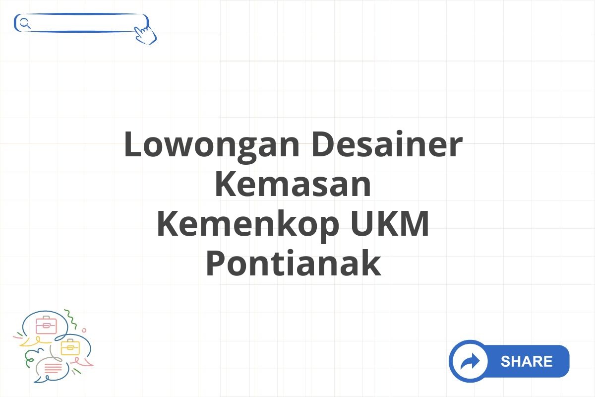 Lowongan Desainer Kemasan Kemenkop UKM Pontianak