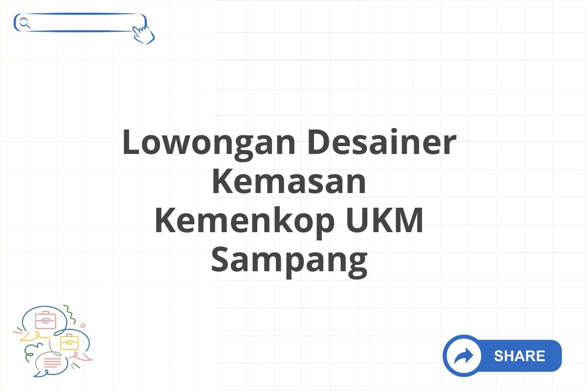 Lowongan Desainer Kemasan Kemenkop UKM Sampang