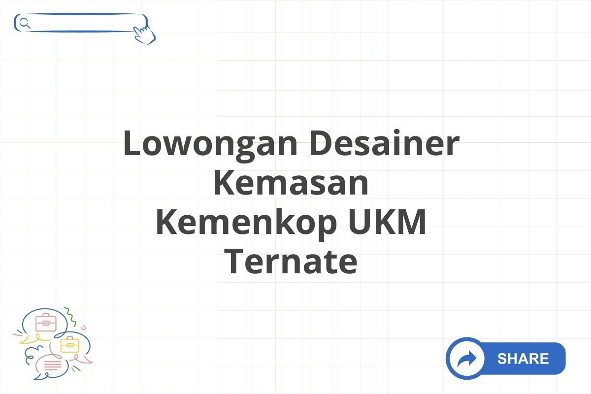 Lowongan Desainer Kemasan Kemenkop UKM Ternate