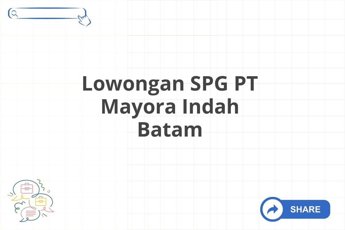 Lowongan SPG PT Mayora Indah Batam