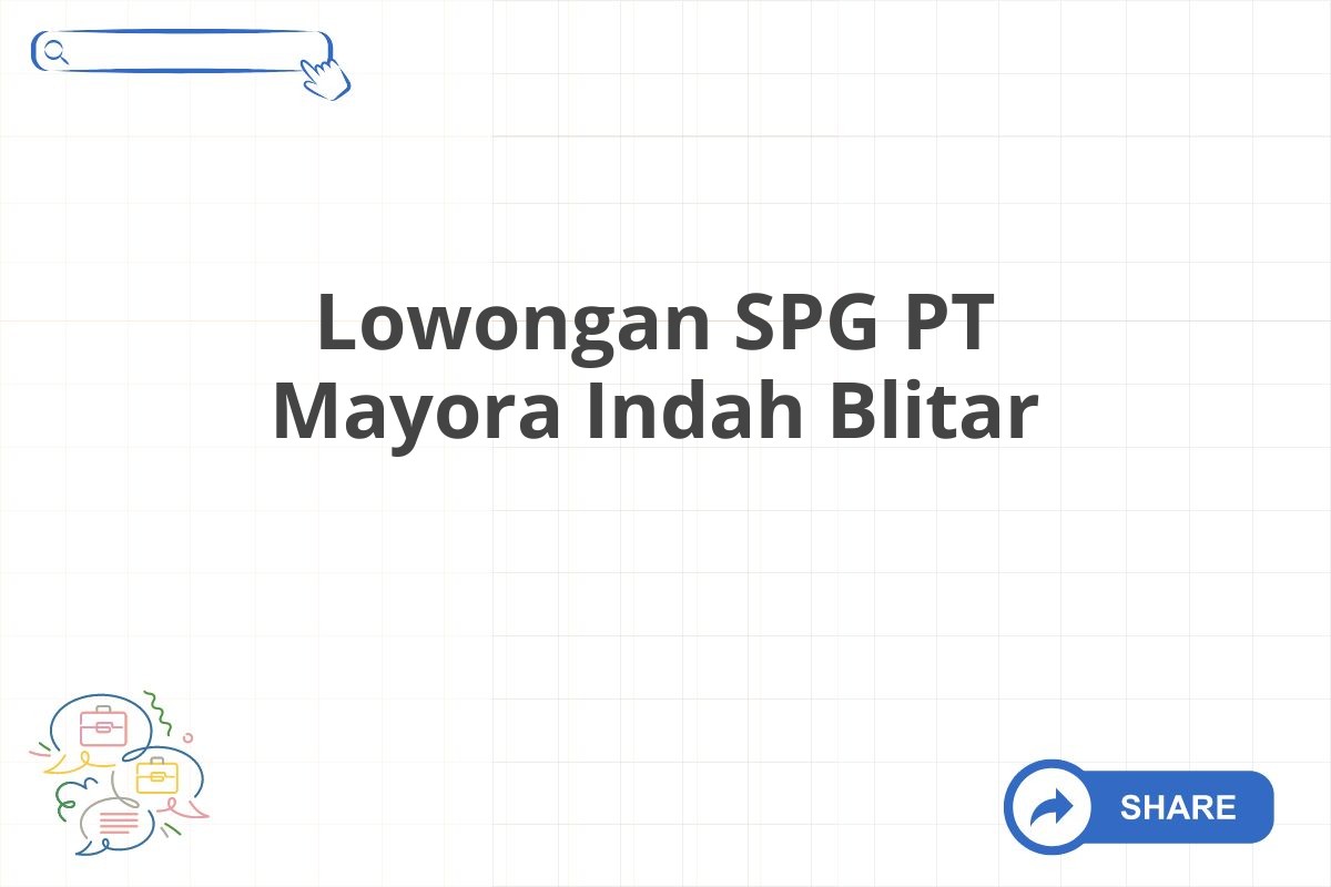 Lowongan SPG PT Mayora Indah Blitar