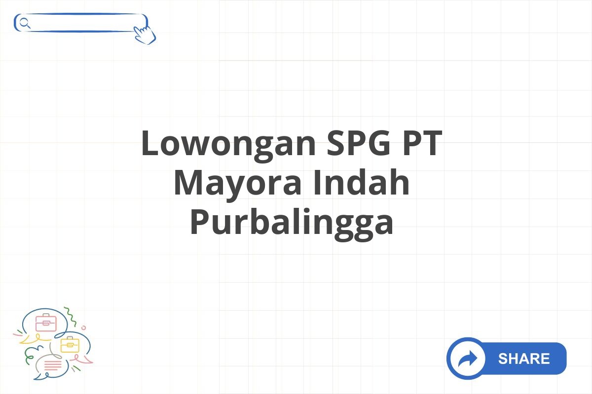 Lowongan SPG PT Mayora Indah Purbalingga