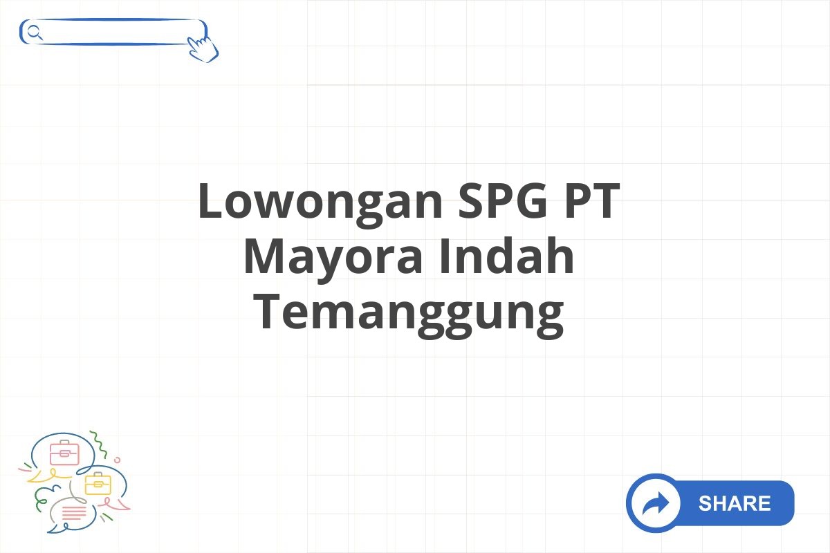 Lowongan SPG PT Mayora Indah Temanggung