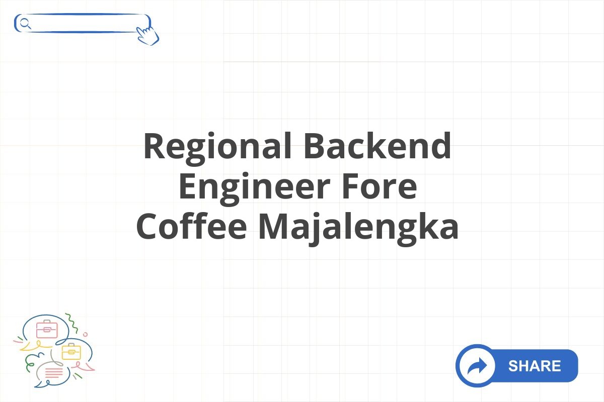 Regional Backend Engineer Fore Coffee Majalengka