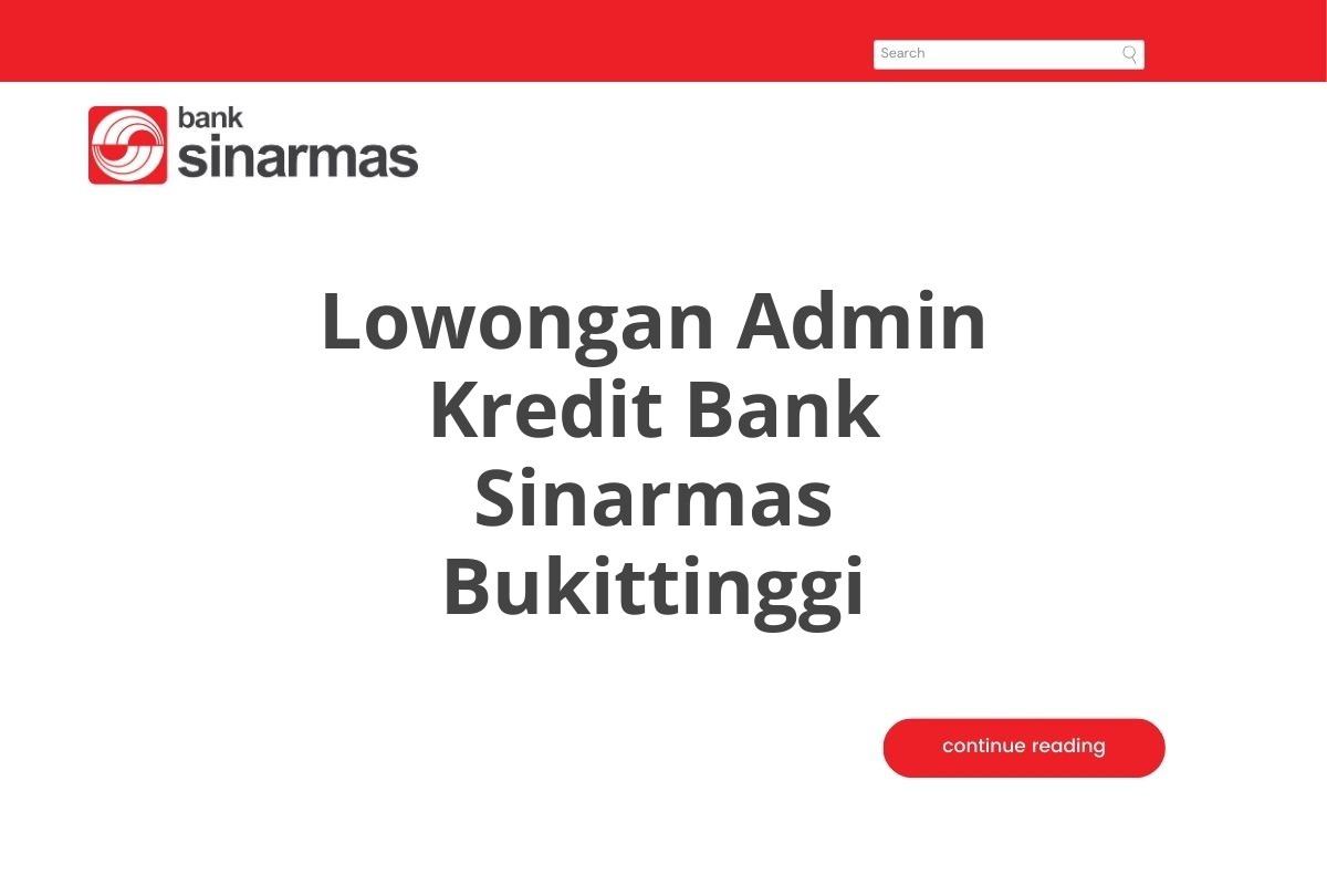 Lowongan Admin Kredit Bank Sinarmas Bukittinggi