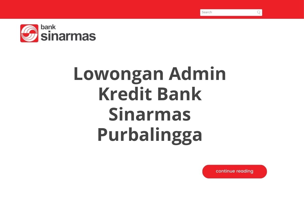 Lowongan Admin Kredit Bank Sinarmas Purbalingga