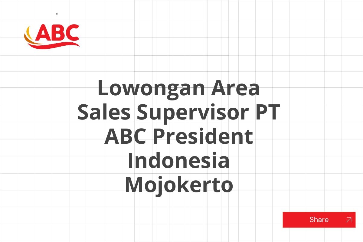 Lowongan Area Sales Supervisor PT ABC President Indonesia Mojokerto