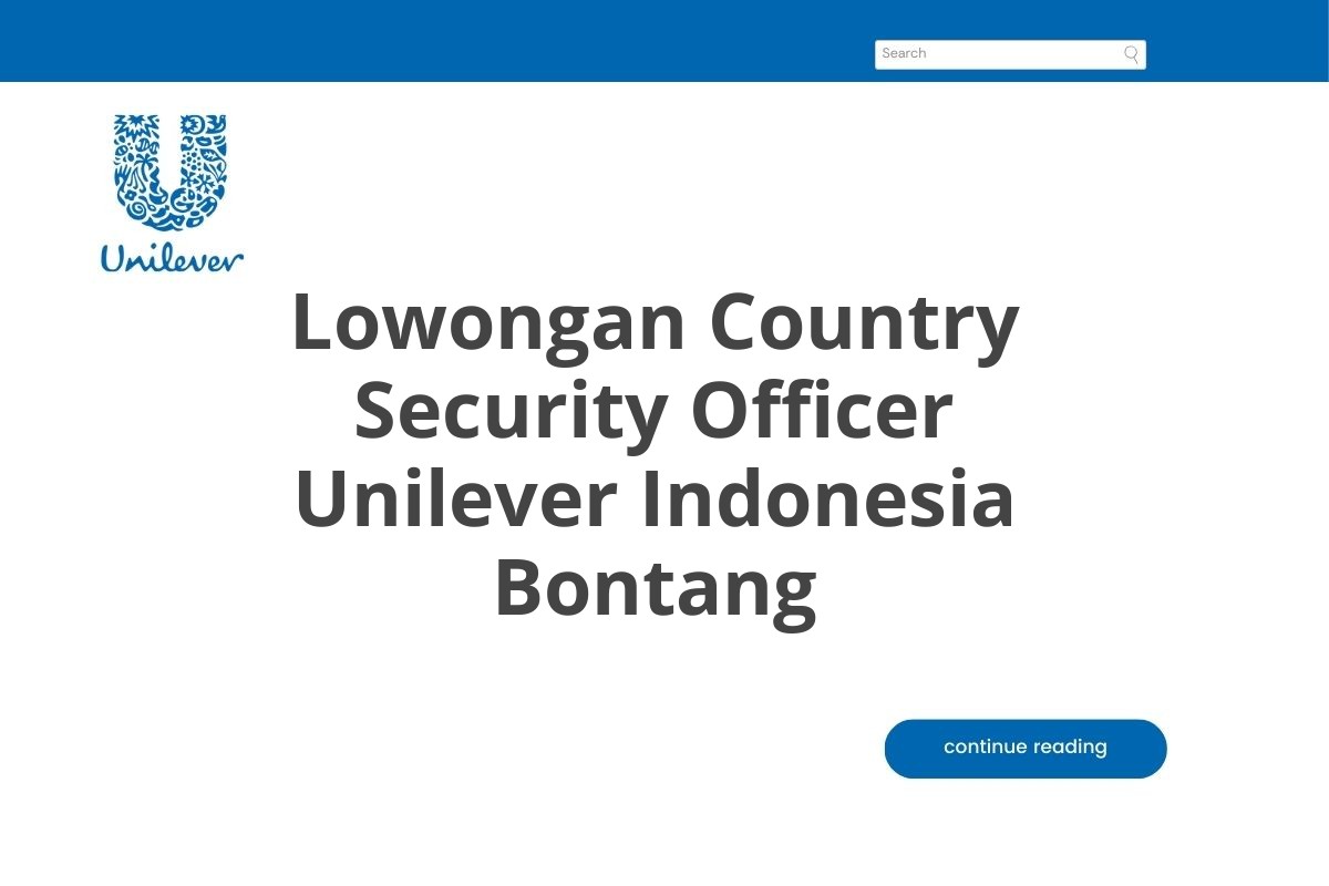 Lowongan Country Security Officer Unilever Indonesia Bontang