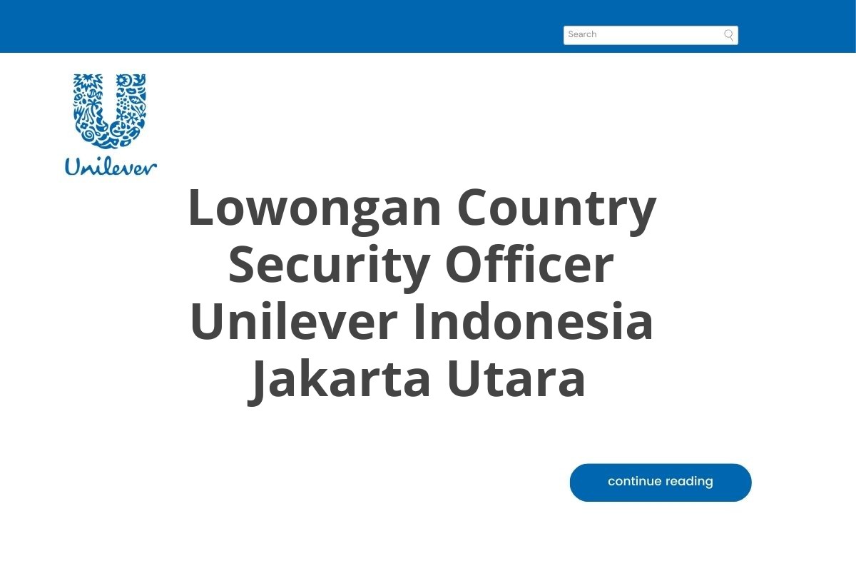 Lowongan Country Security Officer Unilever Indonesia Jakarta Utara
