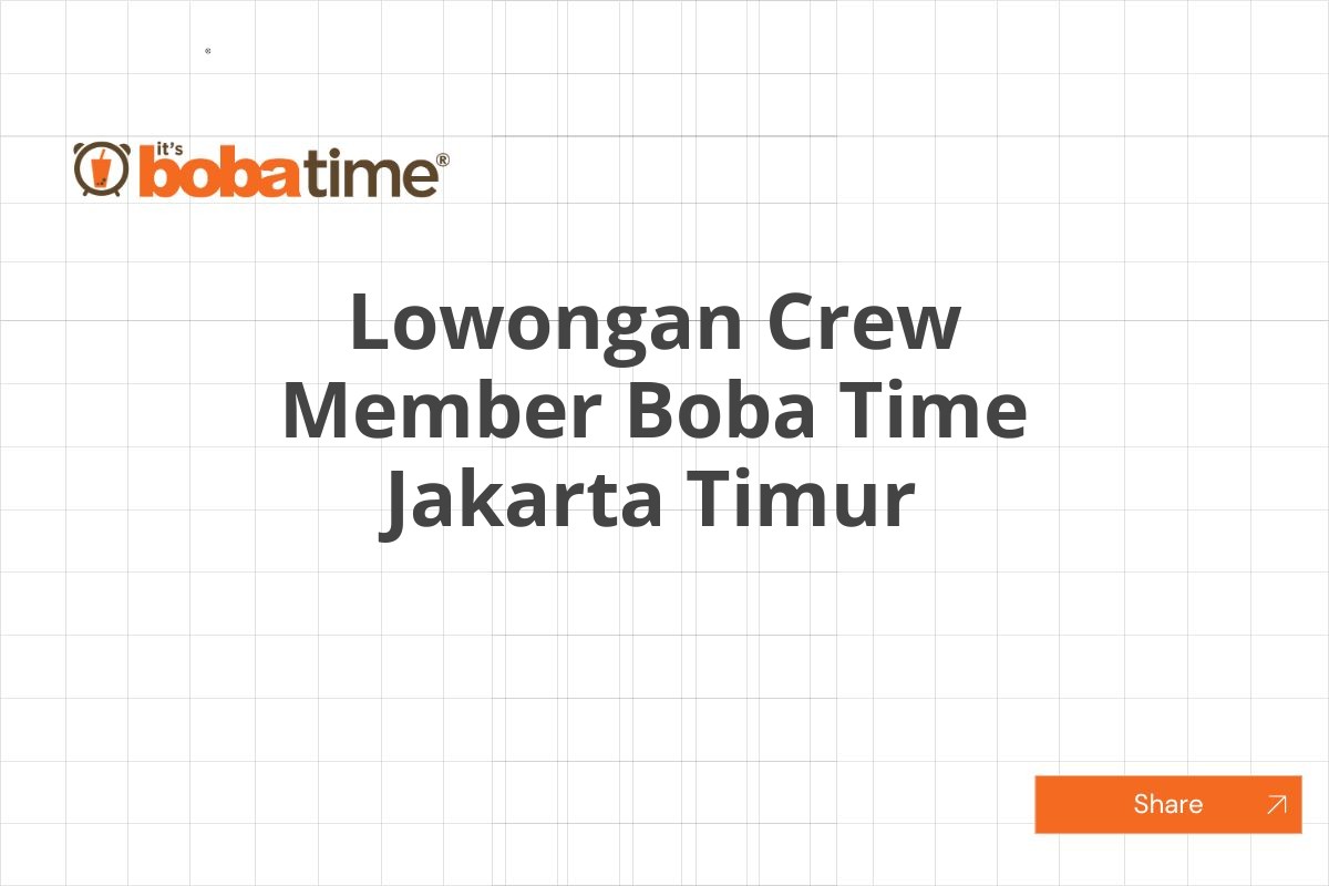 Lowongan Crew Member Boba Time Jakarta Timur