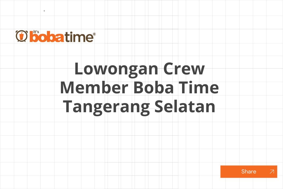 Lowongan Crew Member Boba Time Tangerang Selatan