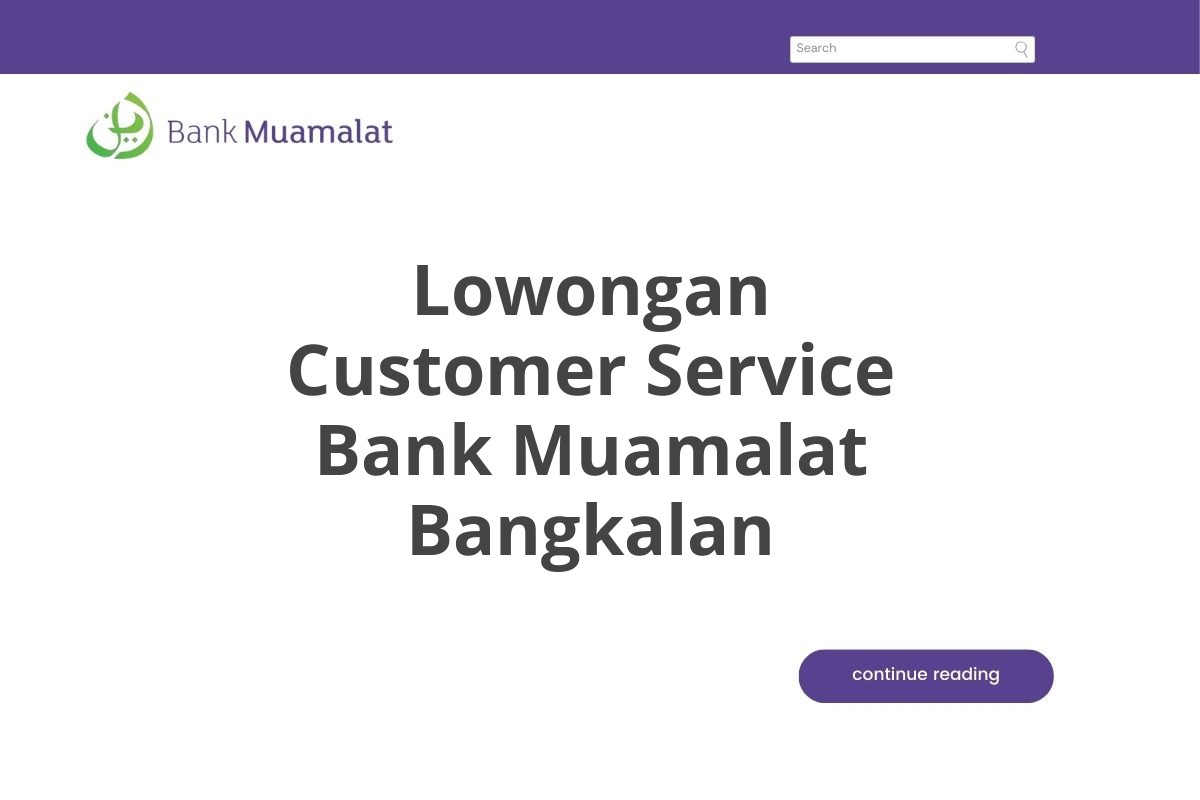 Lowongan Customer Service Bank Muamalat Bangkalan