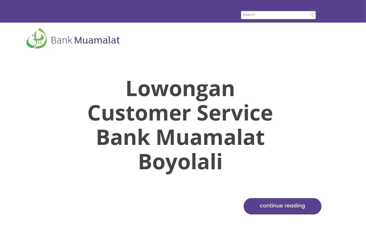 Lowongan Customer Service Bank Muamalat Boyolali