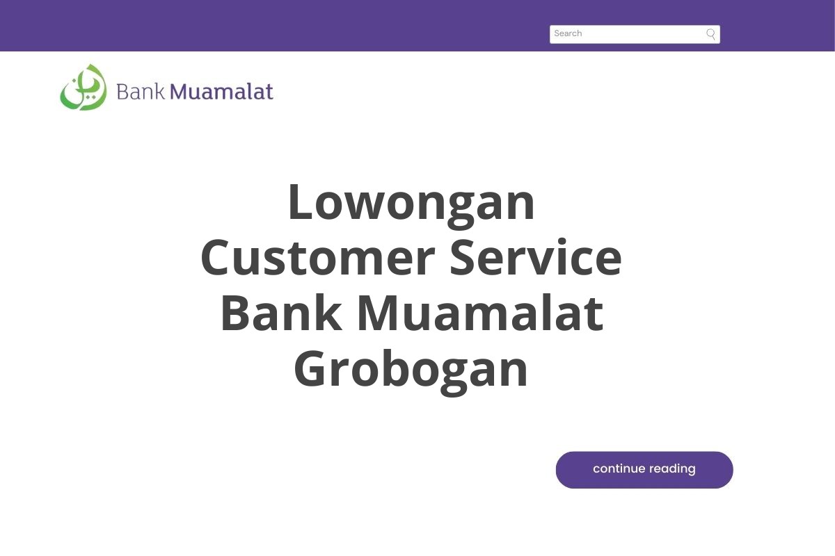 Lowongan Customer Service Bank Muamalat Grobogan