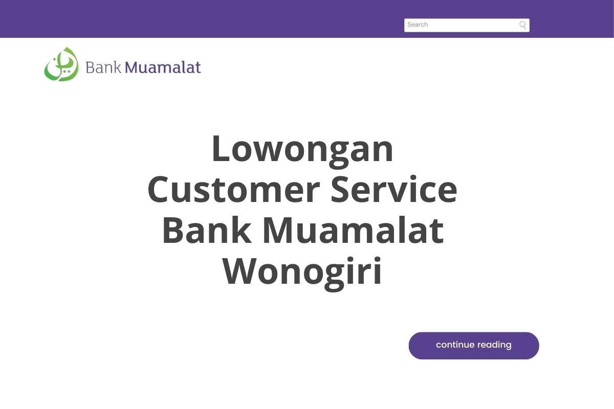 Lowongan Customer Service Bank Muamalat Wonogiri