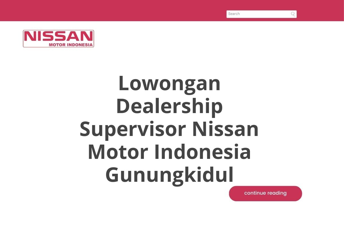 Lowongan Dealership Supervisor Nissan Motor Indonesia Gunungkidul