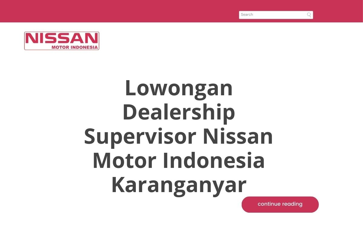 Lowongan Dealership Supervisor Nissan Motor Indonesia Karanganyar