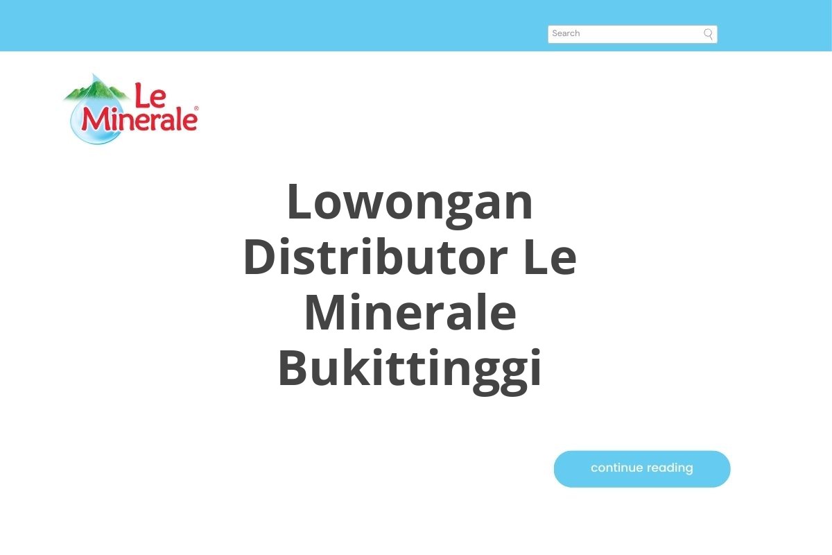 Lowongan Distributor Le Minerale Bukittinggi