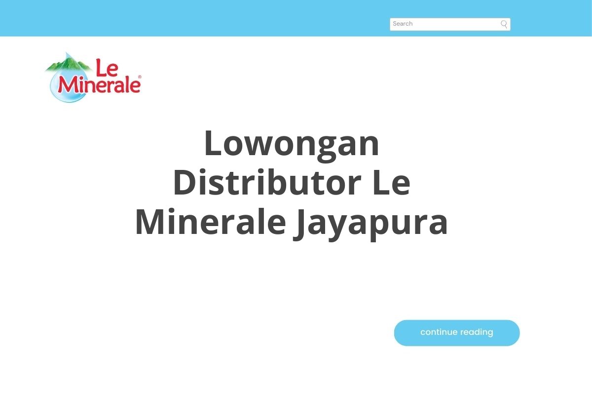 Lowongan Distributor Le Minerale Jayapura