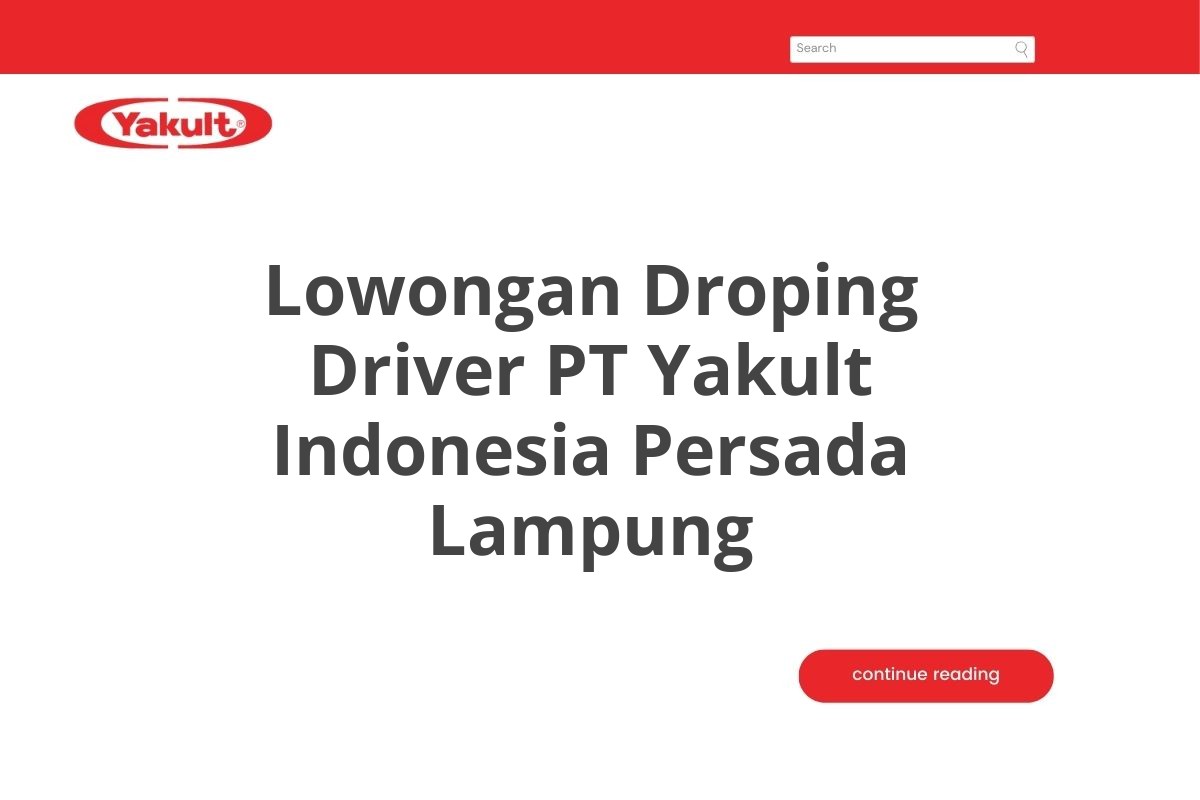 Lowongan Droping Driver PT Yakult Indonesia Persada Lampung