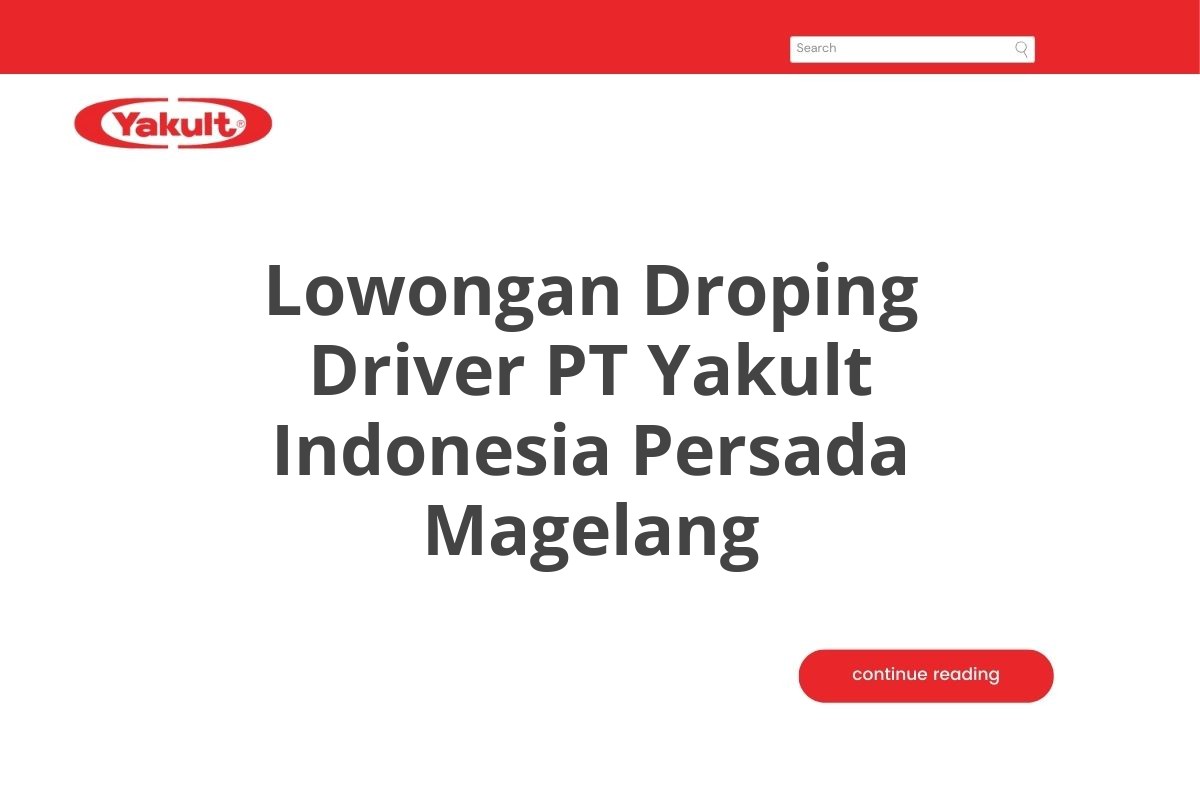 Lowongan Droping Driver PT Yakult Indonesia Persada Magelang