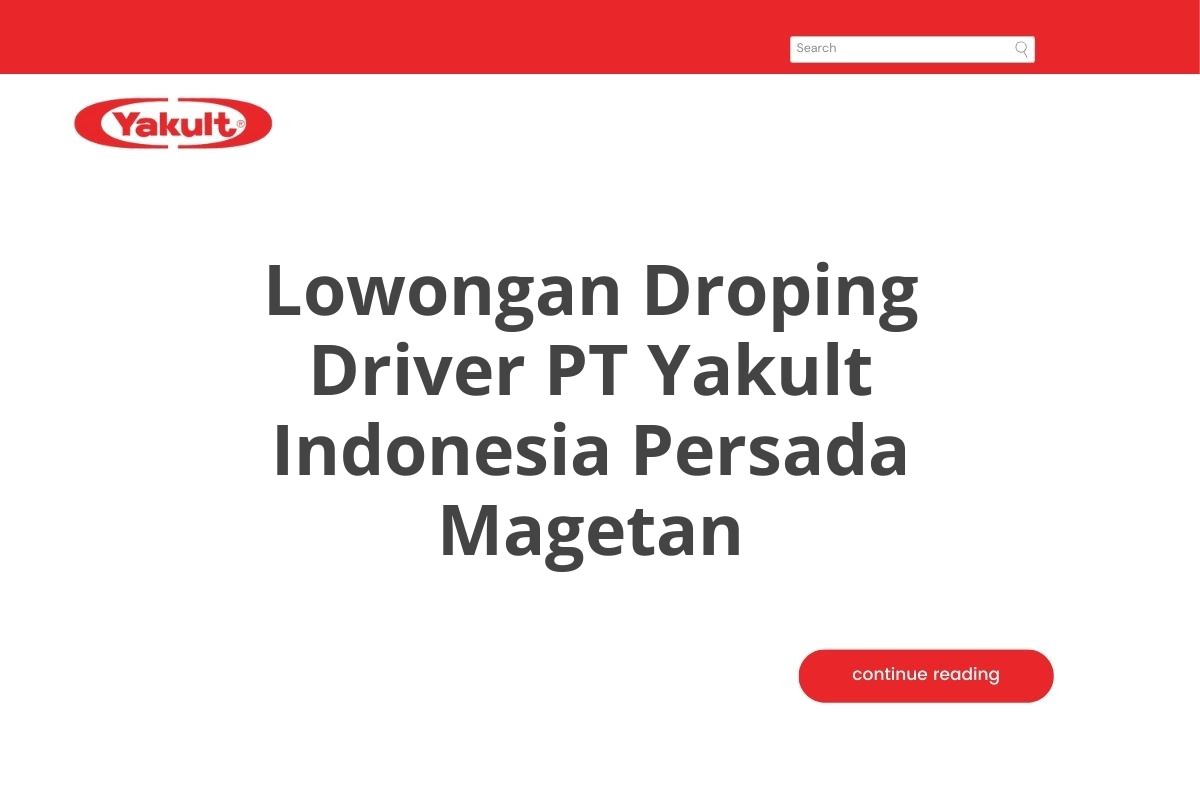 Lowongan Droping Driver PT Yakult Indonesia Persada Magetan