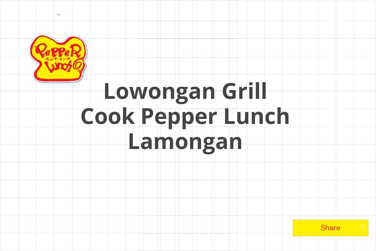 Lowongan Grill Cook Pepper Lunch Lamongan