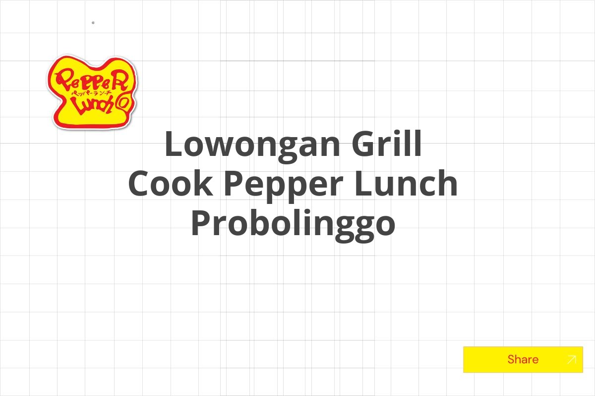 Lowongan Grill Cook Pepper Lunch Probolinggo