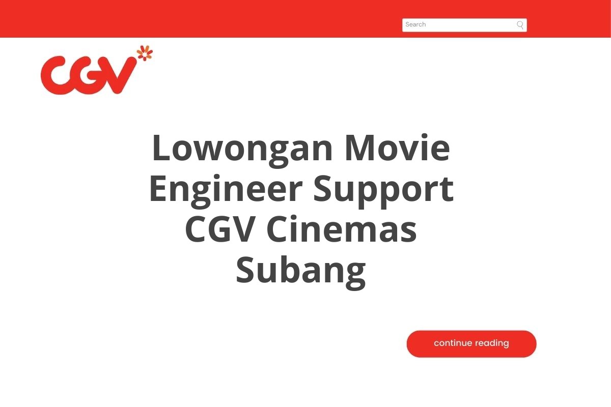 Lowongan Movie Engineer Support CGV Cinemas Subang