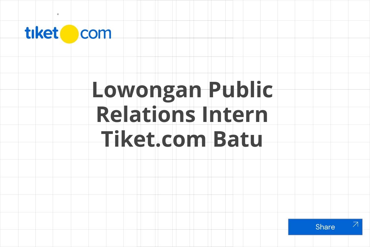 Lowongan Public Relations Intern Tiket.com Batu