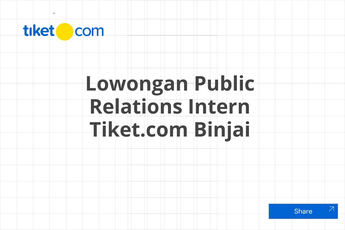 Lowongan Public Relations Intern Tiket.com Binjai