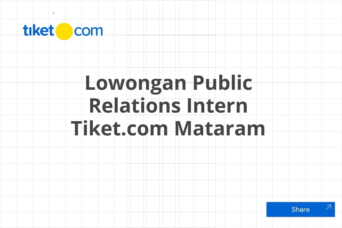 Lowongan Public Relations Intern Tiket.com Mataram