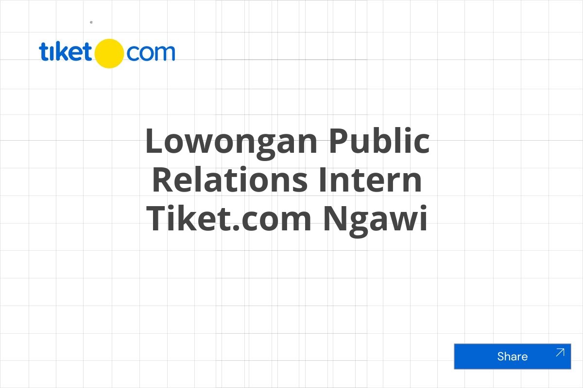 Lowongan Public Relations Intern Tiket.com Ngawi