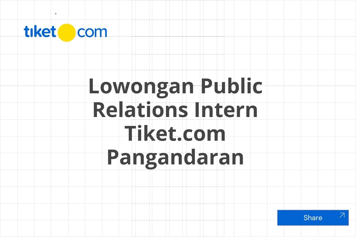 Lowongan Public Relations Intern Tiket.com Pangandaran