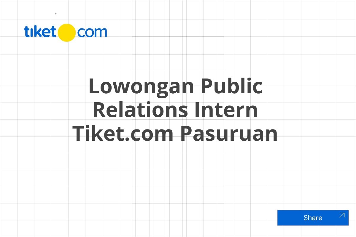 Lowongan Public Relations Intern Tiket.com Pasuruan