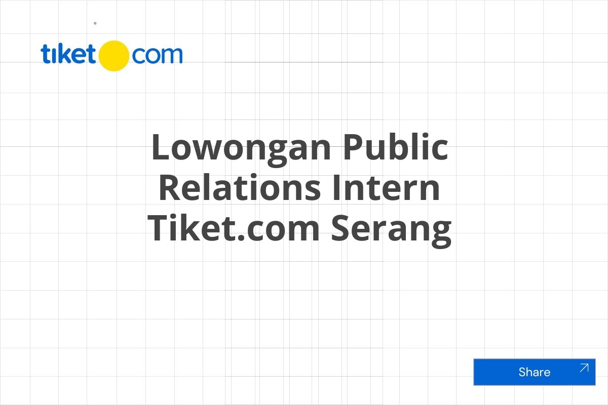 Lowongan Public Relations Intern Tiket.com Serang