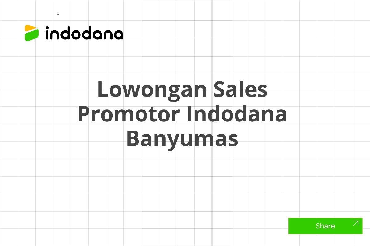 Lowongan Sales Promotor Indodana Banyumas