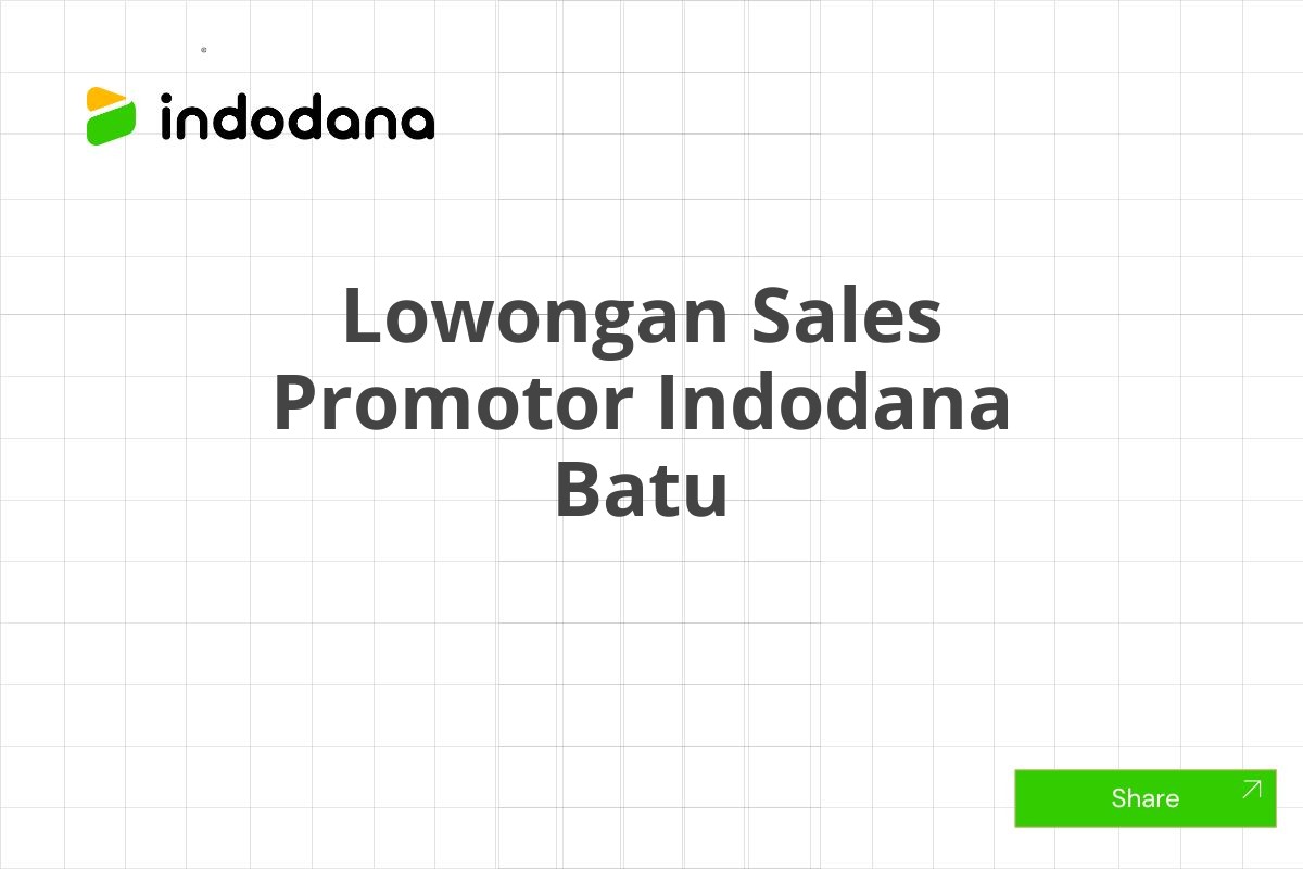 Lowongan Sales Promotor Indodana Batu