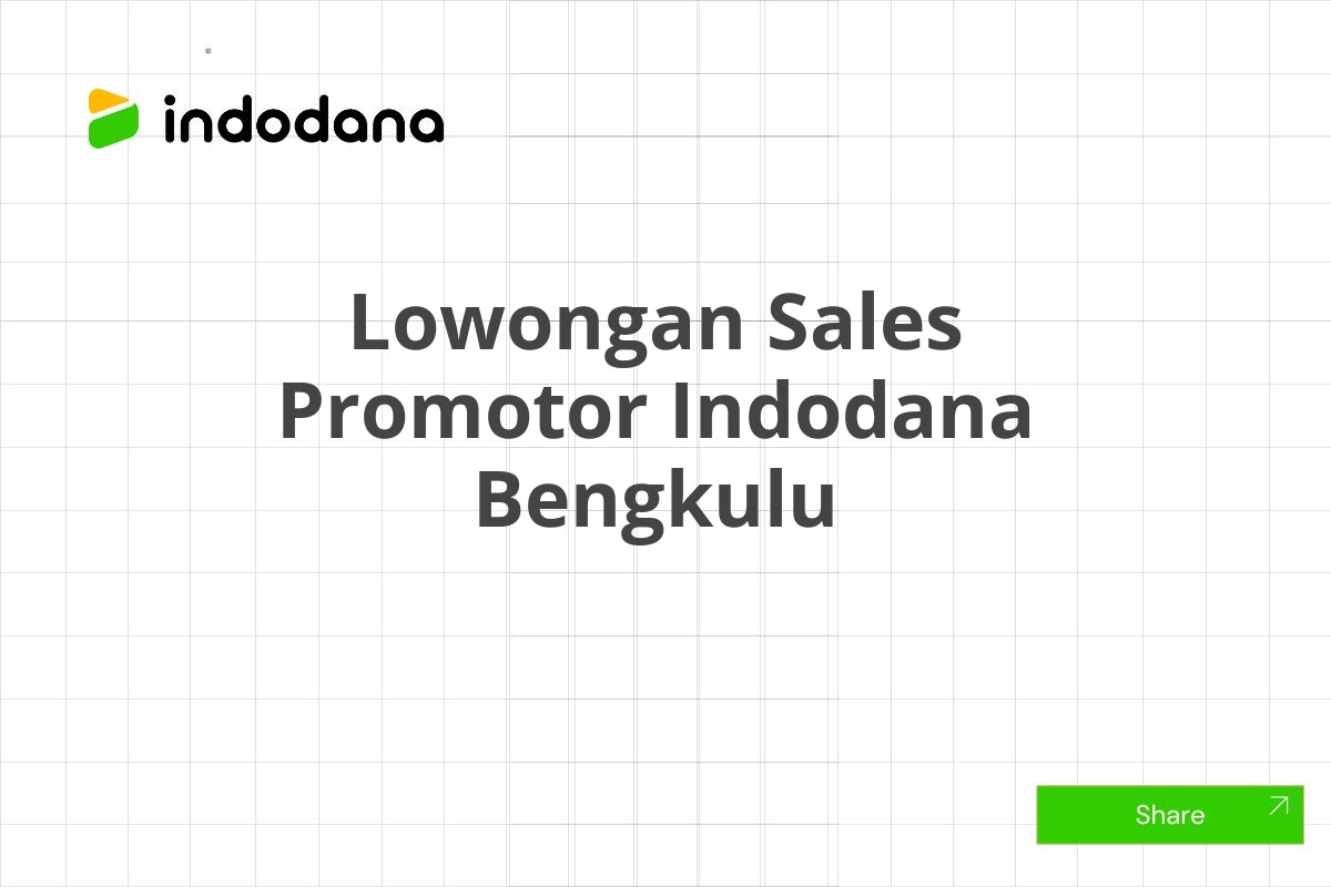 Lowongan Sales Promotor Indodana Bengkulu