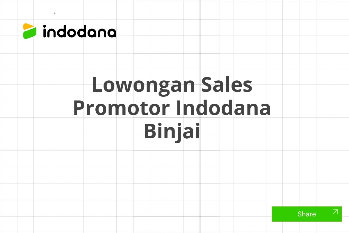 Lowongan Sales Promotor Indodana Binjai