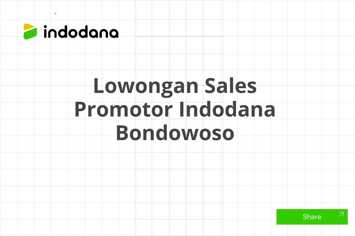 Lowongan Sales Promotor Indodana Bondowoso