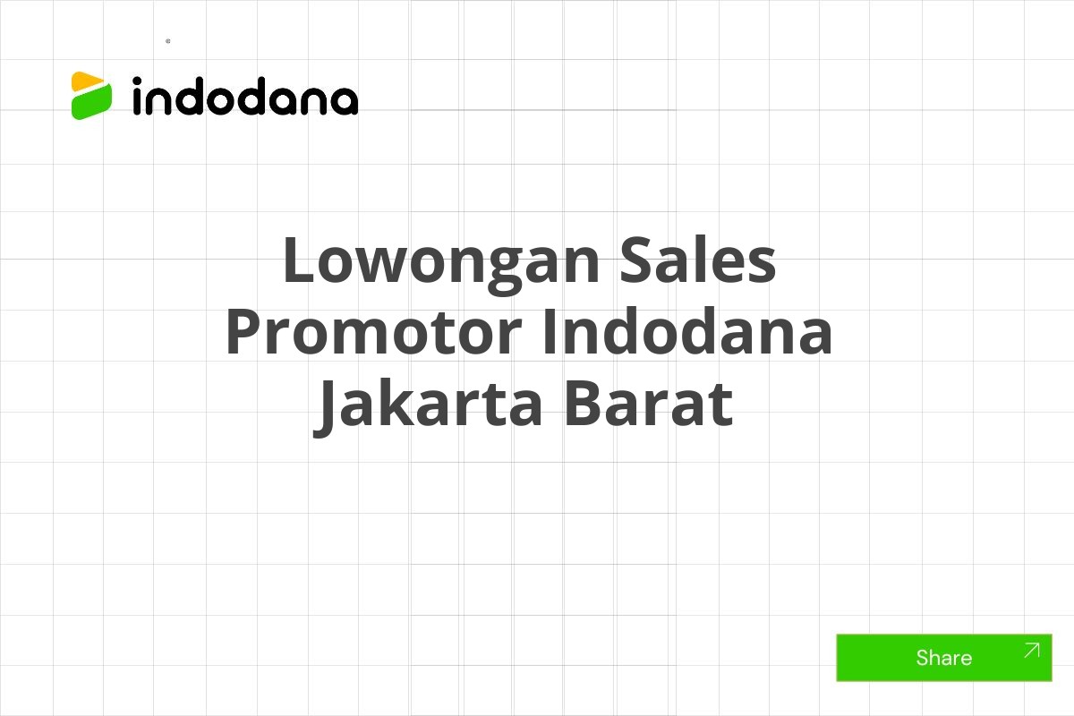 Lowongan Sales Promotor Indodana Jakarta Barat